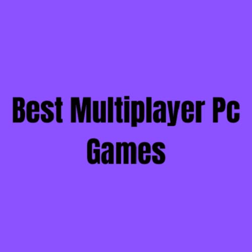 Best Multiplayer Pc Games