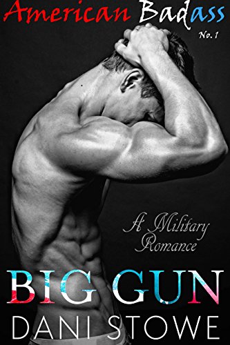 Big Gun: A Military Romance Novella (American Badass Book 1) (English Edition)