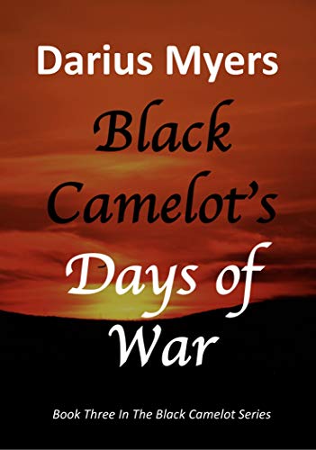 Black Camelot's Days of War (English Edition)