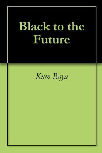 Black to the Future (English Edition)