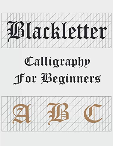 Blackletter calligraphy set for beginners a b c: Gothic handlettering workbooks caligraphy books for adults