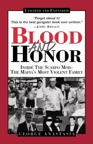 Blood and Honor: Inside the Scarfo Mob, the Mafia's Most Violent Family, Updated and Expanded (English Edition)