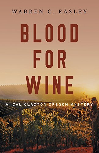 Blood for Wine (Cal Claxton Oregon Mysteries Book 5) (English Edition)