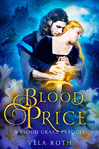 Blood Price: A Fantasy Romance (Blood Grace Prequel) (English Edition)