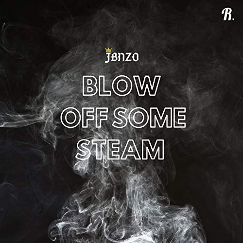 Blow Off Some Steam [Explicit]