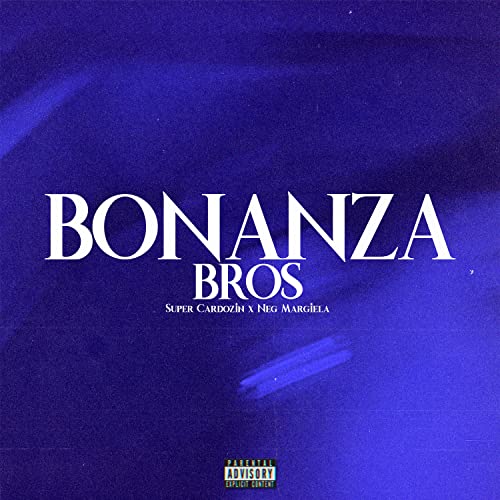 Bonanza Bros [Explicit]