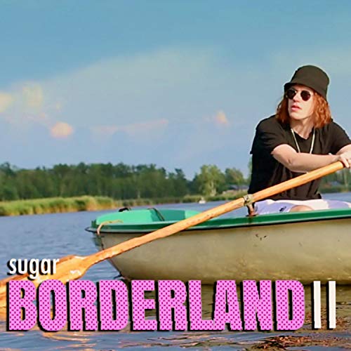 borderland II [Explicit]