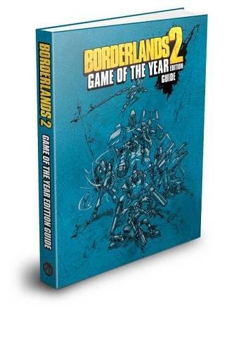 Borderlands 2 Game of the Year Edition Strategy Guide