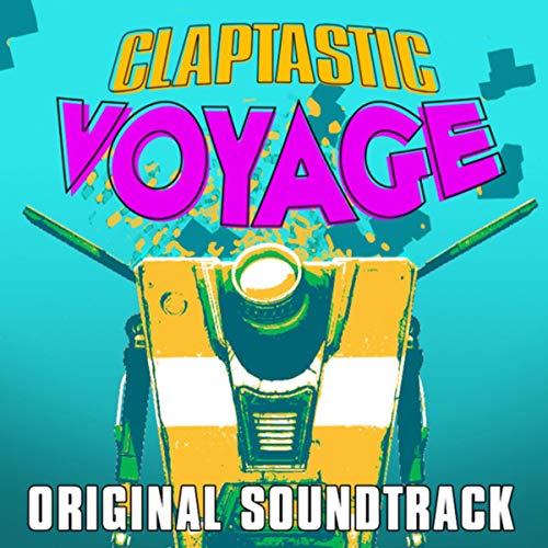 Borderlands: The Pre-Sequel - Claptastic Voyage (Original Soundtrack)