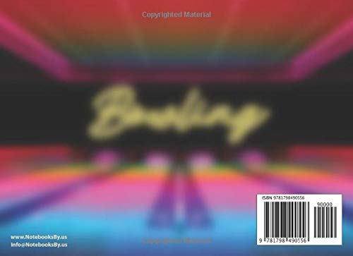 Bowling: Bowling Log For Kids And Adult Bowlers Of All Skill Levels. 124 - 8.5"x 6" Pages