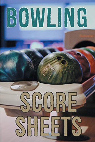 Bowling Score Sheets: A 6" x 9" Score Book With 97 Sheets of Game Record Keeping Strikes, Spares and Frames for Coaches, Bowling Leagues or Professional Bowlers