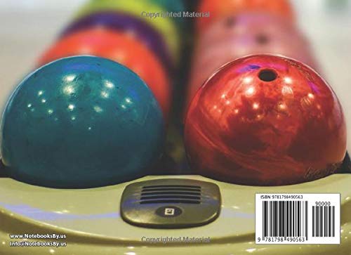 Bowling Takes Balls!: Bowling Log For Kids And Adult Bowlers Of All Skill Levels. 124 - 8.5"x 6" Pages