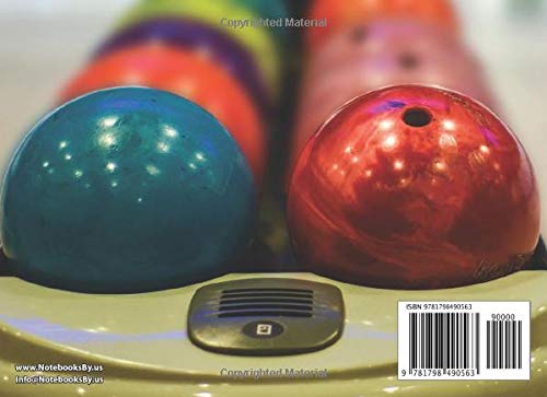 Bowling Takes Balls!: Bowling Log For Kids And Adult Bowlers Of All Skill Levels. 124 - 8.5"x 6" Pages