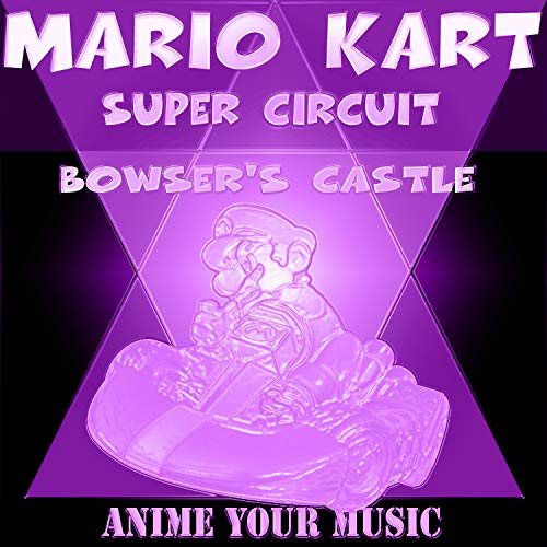 Bowser's Castle - Mario Kart Super Circuit (Extended Version)