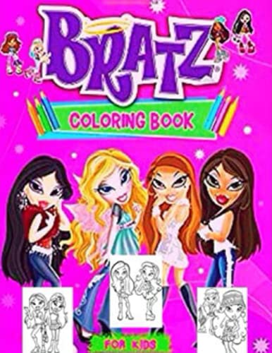 Bratz Coloring Book For Kids: GREAT Gift for Any Fans of Bratz with 110 GIANT PAGES and EXCLUSIVE ILLUSTRATIONS!