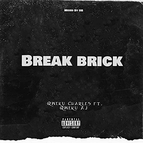 Break Brick [Explicit]