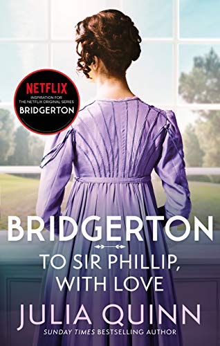 Bridgerton: To Sir Phillip, With Love (Bridgertons Book 5): Inspiration for the Netflix Original Series Bridgerton: Eloise's story (Bridgerton Family) (English Edition)