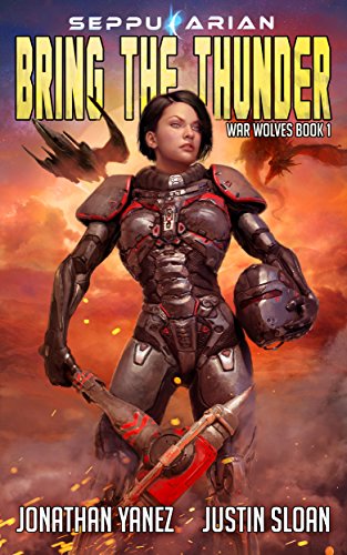 Bring the Thunder: A Military Space Opera (Seppukarian Universe) (War Wolves Book 1) (English Edition)