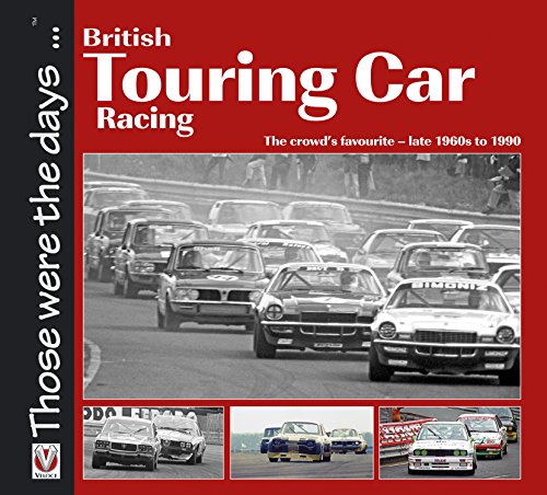 British Touring Car Racing: The crowd’s favourite - late 1960s to 1990 (Those were the days …™) (English Edition)