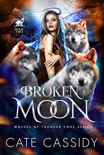 Broken Moon: Wolves of Thunder Cove: A Paranormal Shifter Romance (English Edition)