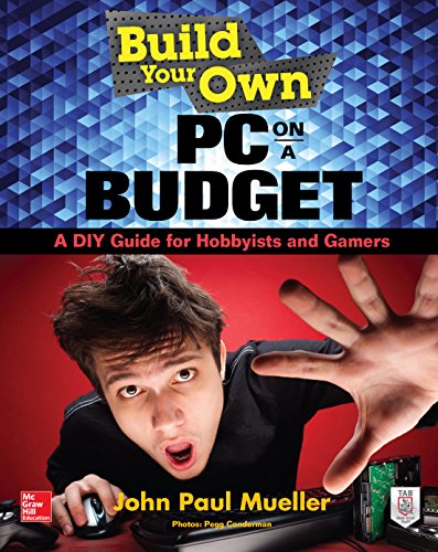 Build Your Own PC on a Budget: A DIY Guide for Hobbyists and Gamers (English Edition)