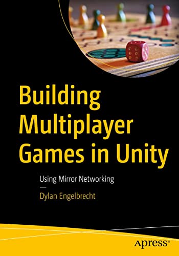 Building Multiplayer Games in Unity: Using Mirror Networking (English Edition)