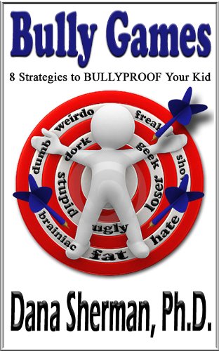 Bully Games: 8 Strategies to BULLYPROOF your kid (English Edition)