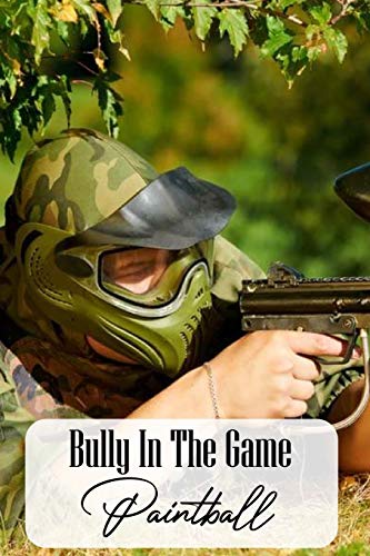 Bully In The Game: Paintball: School Bully