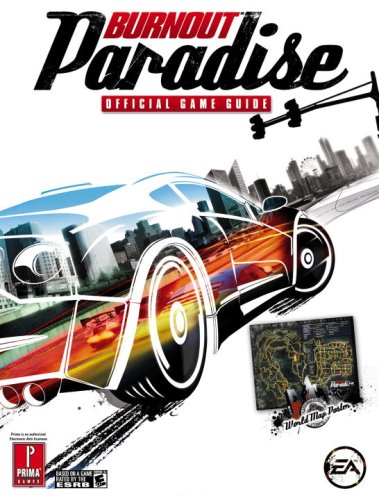 Burnout Paradise Official Game Guide (Prima Official Game Guide)