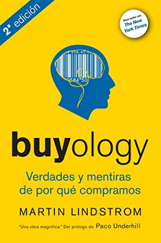 Buyology: Verdades y mentiras de por qué compramos (MARKETING Y VENTAS)