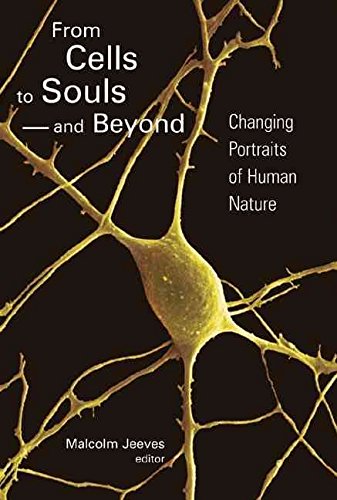 By x From Cells to Souls--And Beyond: Changing Portraits of Human Nature Paperback - April 2004