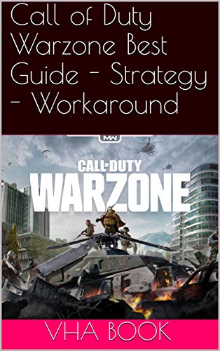 Call of Duty Warzone Best Guide - Strategy - Workaround (English Edition)