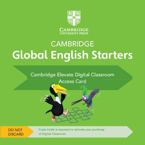 Cambridge global English starters. Digital Classroom Access Card. Per la Scuola elementare
