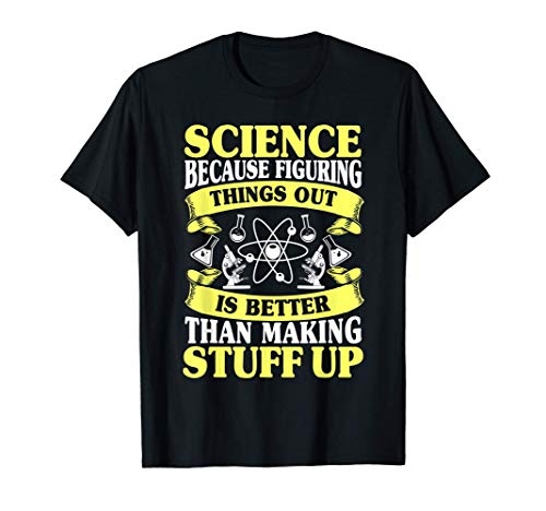 Camisa ciencia divertida para estudiantes con dicho gracioso Camiseta