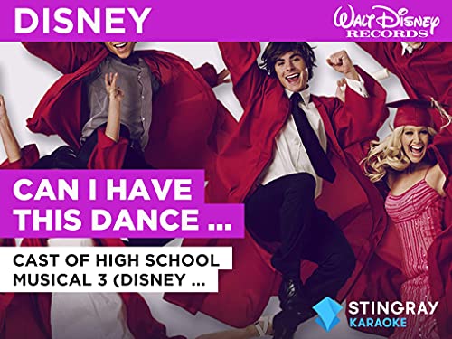 Can I Have This Dance (Duet) in the Style of Cast of High School Musical 3 (Disney Original)
