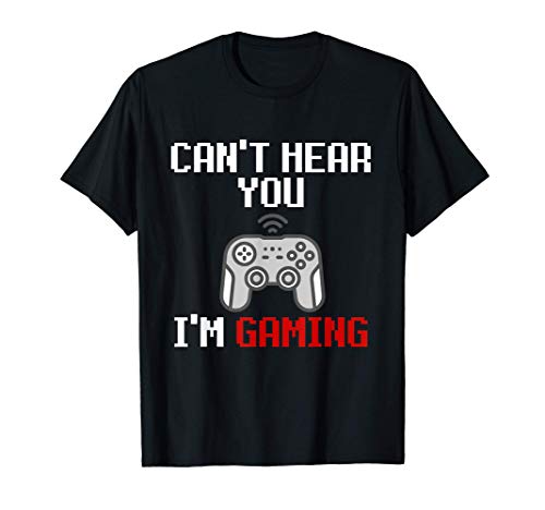 Can't Hear You I'm Gaming! Dank Meme Gift For Console Gamers Camiseta