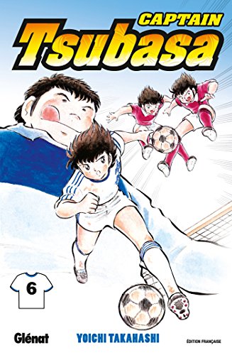 Captain Tsubasa - Tome 06: En avant pour le tableau final (Shônen)