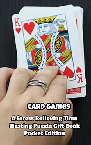 Card Games a Stress Relieving Time Wasting Puzzle Gift Book