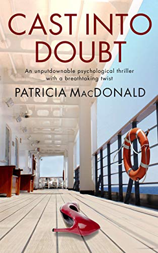 CAST INTO DOUBT an unputdownable psychological thriller with a breathtaking twist (Totally Gripping Psychological Thrillers) (English Edition)