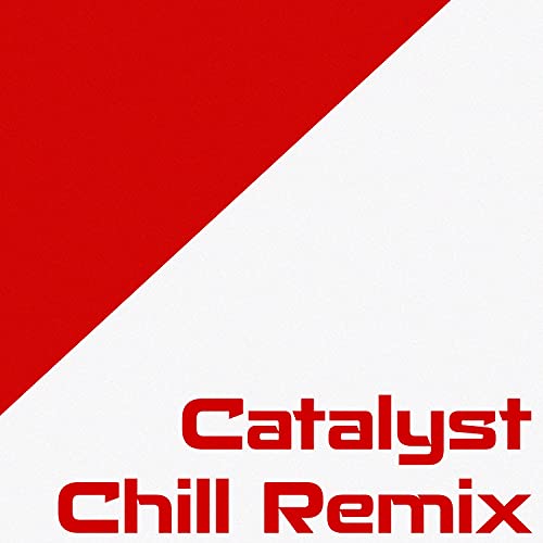 Catalyst (From "Mirror's Edge Catalyst") (Chill Arrangement)