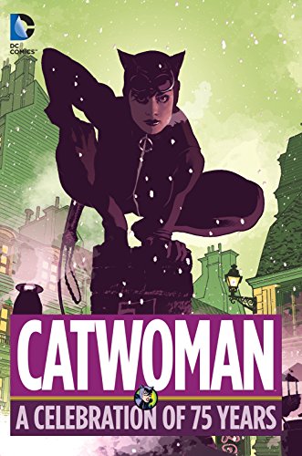 Catwoman: A Celebration of 75 Years