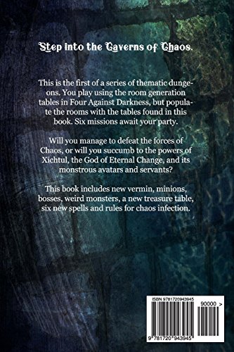 Caverns of Chaos: Tables and missions for Four Against Darkness, levels 3 to 6: Volume 10