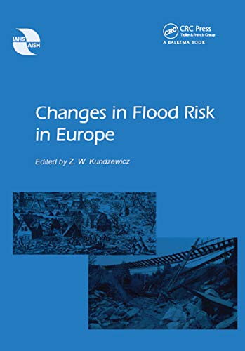 Changes in Flood Risk in Europe (Iahs Special Publication Book 10) (English Edition)