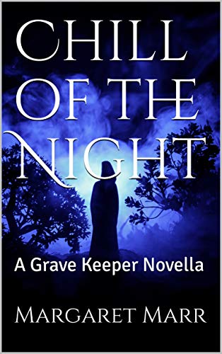 Chill of the Night: A Grave Keeper Novella (English Edition)
