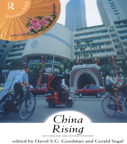 China Rising: Nationalism and Interdependence (Routledge in Asia) (English Edition)