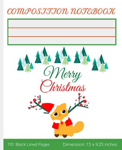 Christmas Composition Notebook: Black Lined Journal/Notebook: Cute Ginger Kitten in Christmas Xmas Outfit Wishing Merry Christmas. Perfect XMas Gift. Design 007