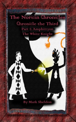 Chronicle the Third Part 2: Amphictyon: The White Knight (The Noricin Chronicles Book 10) (English Edition)