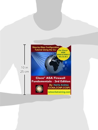 Cisco ASA Firewall Fundamentals - 3rd Edition: Step-By-Step Practical Configuration Guide Using the CLI for ASA v8.x and v9.x