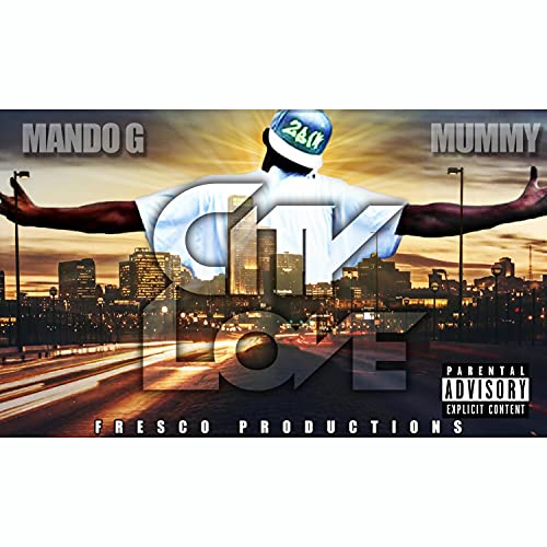 City Love (feat. Mummy W.R.A.P.S & Mando G) [Explicit]