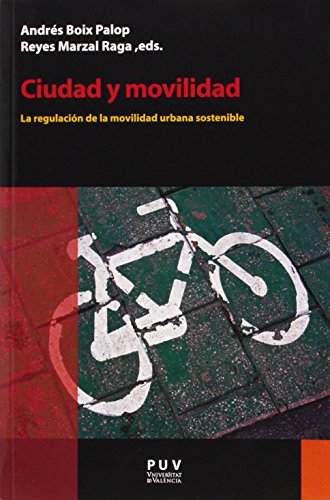 Ciudad y movilidad: La regulación de la movilidad urbana sostenible: 14 (Desarrollo Territorial)